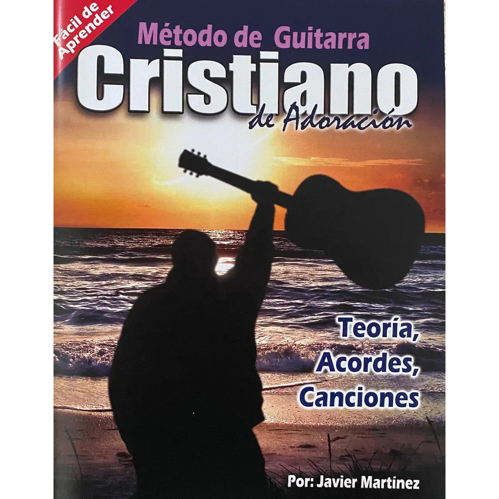 Metodo de Guitarra Cristiano de Adoracion Javier Martinez