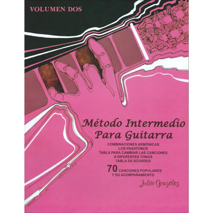 Julito Gonzalez Vol 2 Metodo Intermedio Para Guitarra
