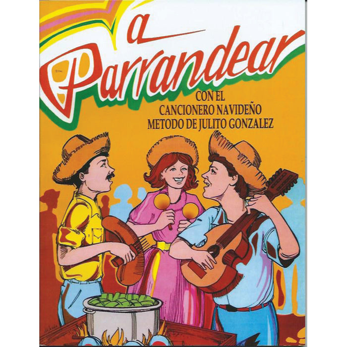 A Parrandear Cancionero Navideño y Método para guitarra.